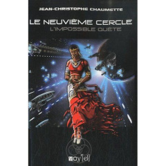 Le neuvième cercle Tome 2 : L'impossible quête - Chaumette Jean-Christophe