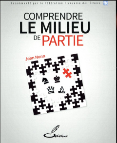 Comprendre le milieu de partie - Nunn John ; Lohéac-Ammoun Frank