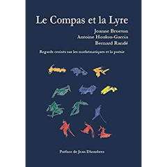 Le compas et la lyre. Regards croisés sur les mathématiques et la poésie - Brueton Joanne ; Houlou-Garcia Antoine ; Randé Ber