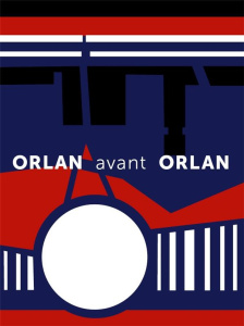 Orlan avant Orlan - Chauvel-Lévy Léa ; Hill Eli