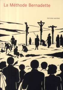 La Méthode Bernadette - Bruel Laurent ; Cheval François