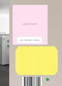 Le grosso modo - Floret Jacques ; Ciriez Frédéric