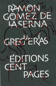 Greguerias. Textes en français et en espagnol - Gomez de la Serna Ramon ; Carcelen Jean-François ;