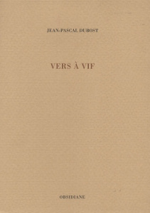 Vers à vif - Dubost Jean-Pascal