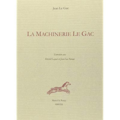 LA MACHINERIE LE GAC - ENTRETIEN AVEC KRISTELL LOQUET ET JEAN-LUC PARANT - LE GAC JEAN