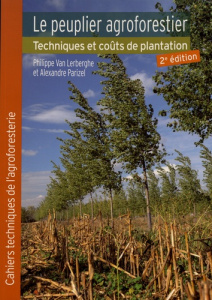 Le peuplier agroforestier. 2e édition - Van Lerberghe Philippe ; Parizel Alexandre