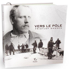 Vers le Pôle - Nansen Fridtjof ; Rabot Charles