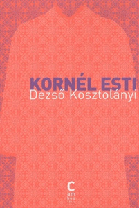 KORNEL ESTI - KOSZTOLANYI DEZSO