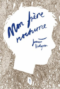 Mon frère nocturne - Hellgren Joanna