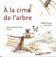 À La Cime De L'Arbre - Frézal Marie-Christine ; Jacquier Hélène