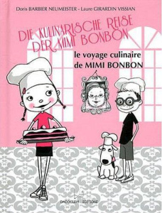 Le Voyage Culinaire De Mimi Bonbon. Edition bilingue français-allemand - Heissat Jacqueline