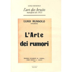 L'art des bruits. Manifeste de 1913, avec 1 CD audio - Russolo Luigi
