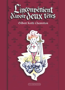 L'inconvénient d'avoir deux têtes. Edition bilingue français-anglais - Chesterton Gilbert-Keith ; Maxence Philippe