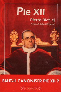 Pie XII - Blet Pierre ; Meynet Roland