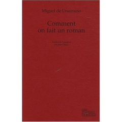 Comment on fait un roman - Unamuno Miguel de