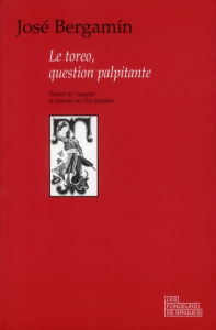 Le toreo, question palpitante - Bergamin José ; Roullière Yves