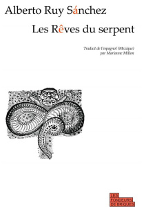 Les rêves du serpent - Ruy-Sanchez Alberto ; Millon Marianne