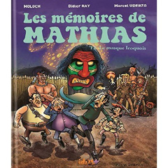 Les mémoires de Mathias Tome 2 : Le masque iroquois - Uderzo Marcel