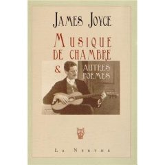 Musique de chambre et autres poèmes. Edition bilingue français-anglais - Joyce James ; Blanchon Philippe
