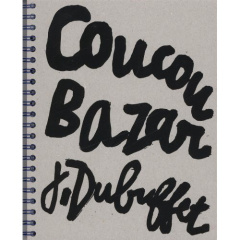 Coucou Bazar. Jean Dubuffet - Dubuffet Jean ; Gabet Olivier ; Gibault François ;