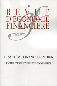 Revue d'économie financière N° 107, septembre 2012 : Le système financier indien. Entre ouverture et - Boillot Jean-Joseph ; Jacquet Pierre