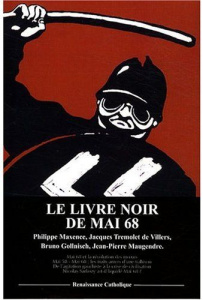 Le livre noir de Mai 68. Actes du colloque tenu à l'ASIEM à Paris le 18 mai 2008 - Maxence Philippe ; Trémolet de Villers Jacques ; G