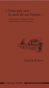 Votre paix sera la mort de ma nation - Witbooi Hendrik ; Coetzee J. M.