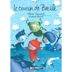 Le cousin de Basile - Tousnakhoff Nathalie ; Roussel Matthieu