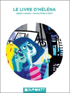 Le livre d'Héléna - Laroche Agnès ; Pinho e Silva Aurore