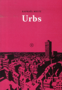 Urbs - Meltz Raphaël