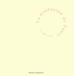 La confusion de Faust - Brosseau Mathieu