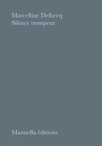 Silence trompeur - Delbecq Marcelline