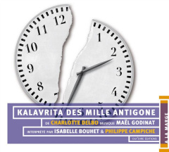 Kalavrita des mille Antigone. 1 CD audio - Delbo Charlotte ; Bouhet Isabelle ; Campiche Phili