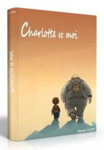 Charlotte et moi Tome 1 - Clert Olivier