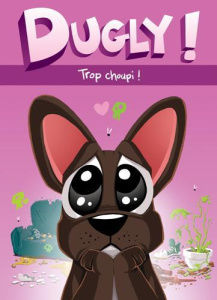 Dugly ! Trop choupi ! - STIVO