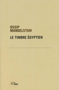Le timbre égyptien - Mandelstam Ossip ; Mouze Christian ; Des Fontenell