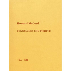 Longjaunes son périple. Edition bilingue français-anglais - McCord Howard ; Holdban Cécile A. ; Gillyboeuf Thi