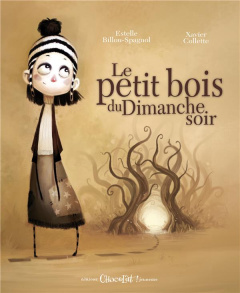 Le petit bois du dimanche soir - Billon-Spagnol Estelle ; Collette Xavier