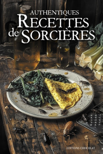 Authentiques Recettes de Sorcières - Baud Raphaël