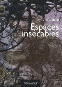 Espaces insécables - Lainé Sylvie