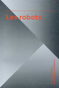 Les robots - Atallah Marc ; Valéry Francis ; Jaccaud Frédéric