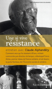 Une si vive résistance - Alphandéry Claude ; Morin Edgar