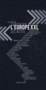L'Europ XXL, les actes. 6&7 mai 2009 Lille gare Saint-Sauveur - Aubry Martine ; Mirlesse Alexandre ; Beddeleem Oli