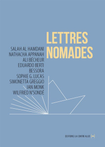 Lettres nomades. Saison 4 - Al Hamdani Salah ; Appanah Nathacha ; Bécheur Ali