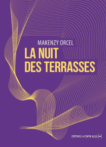 La Nuit des terrasses - Orcel Makenzy