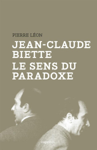 Jean-Claude Biette, le sens du paradoxe - Léon Pierre
