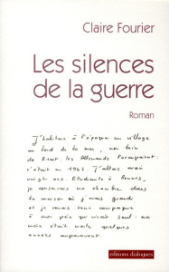 Les silences de la guerre - Fourier Claire