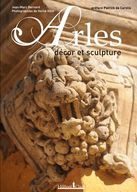 ARLES, DECOR ET SCULPTURE - BERNARD JEAN-MARC