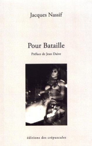 Pour Bataille - Nassif Jacques ; Daive Jean