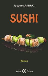Sushi - Astruc Jacques
